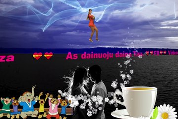 As dainuoju daina Tau.