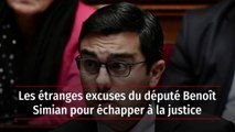 Les étranges excuses du député Benoît Simian pour échapper à la justice