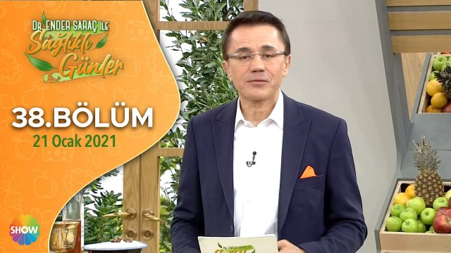Dr. Ender Saraç ile Sağlıklı Günler 38.Bölüm | 21 Ocak 2021