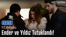 Ender ve Yıldız tutuklandı! - Yasak Elma 92. Bölüm