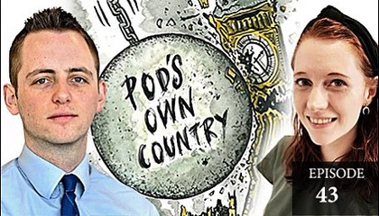 43. Pod's Own Country: How failing to deliver on levelling up could spell disaster for Boris Johnson