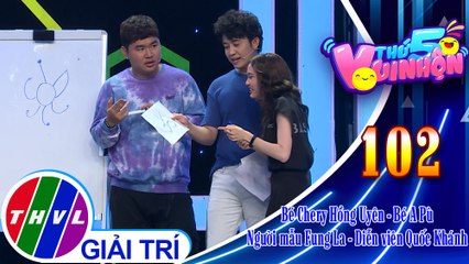 Thứ 5 vui nhộn - Tập 102: Vòng 1 - Hiểu ý đồng đội