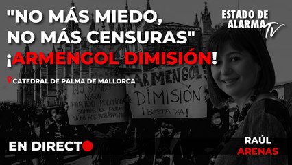 EN DIRECTO | "No más miedo, no más censuras" ¡Armengol dimisión! desde Palma de Mallorca