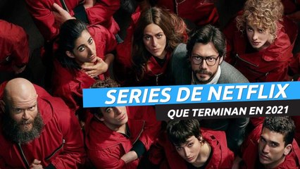 Grandes series de Netflix que terminan en 2021