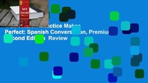 Full version  Practice Makes Perfect: Spanish Conversation, Premium Second Edition  Review