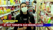 Et, süt, yumurta zam rekoru kırdı