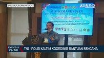 TNI - Polri Kaltim Koordinir Bantuan Bencana