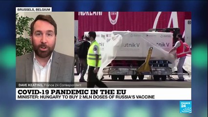 Why did Hungary break ranks with EU to license Russian Covid-19 vaccine?