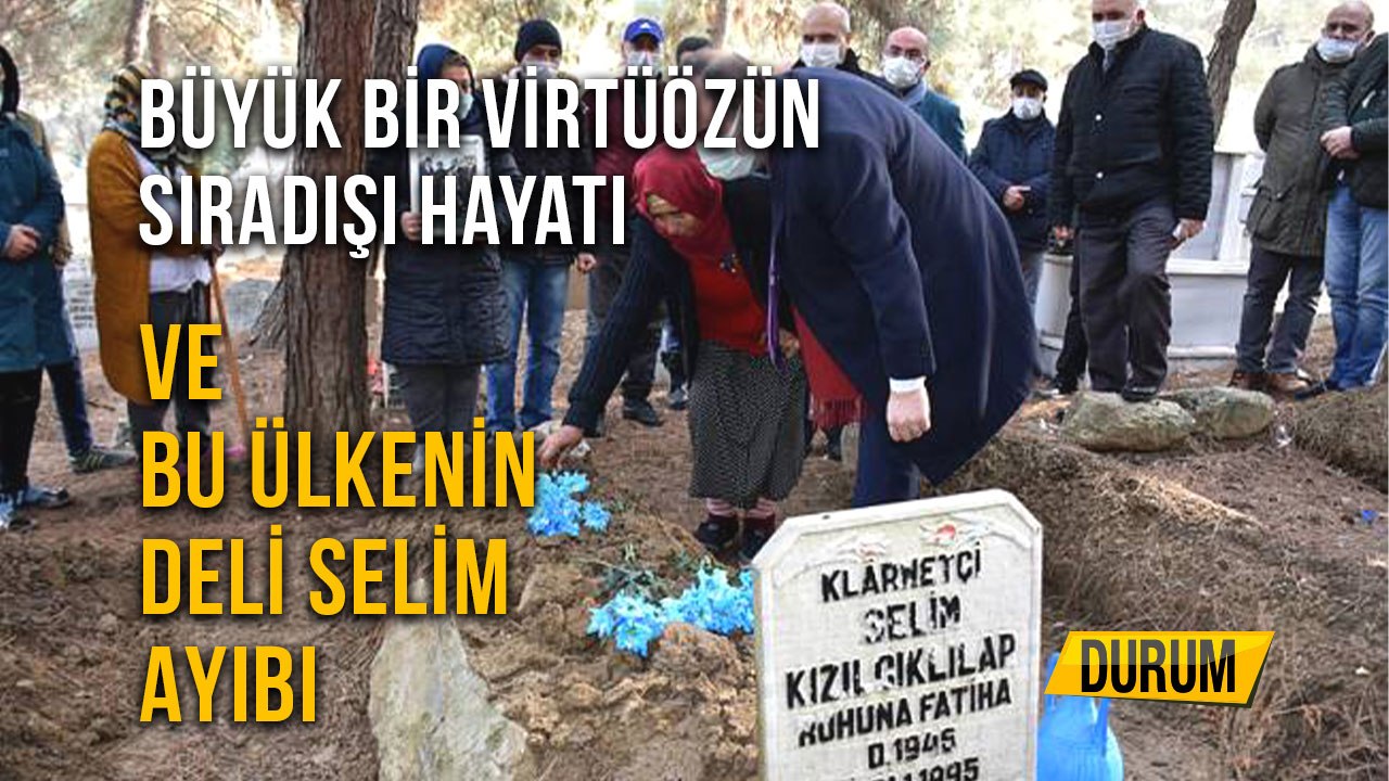 Büyük Bir Virtüözün Sıradışı Hayatı  ve  Bu Ülkenin Deli Selim Ayıbı