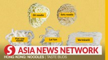 China Daily | Taste Buds: Different types of HK noodles explained