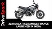 2021 Ducati Scrambler Range Launched In India | Price, Variants, Specs & Other Details