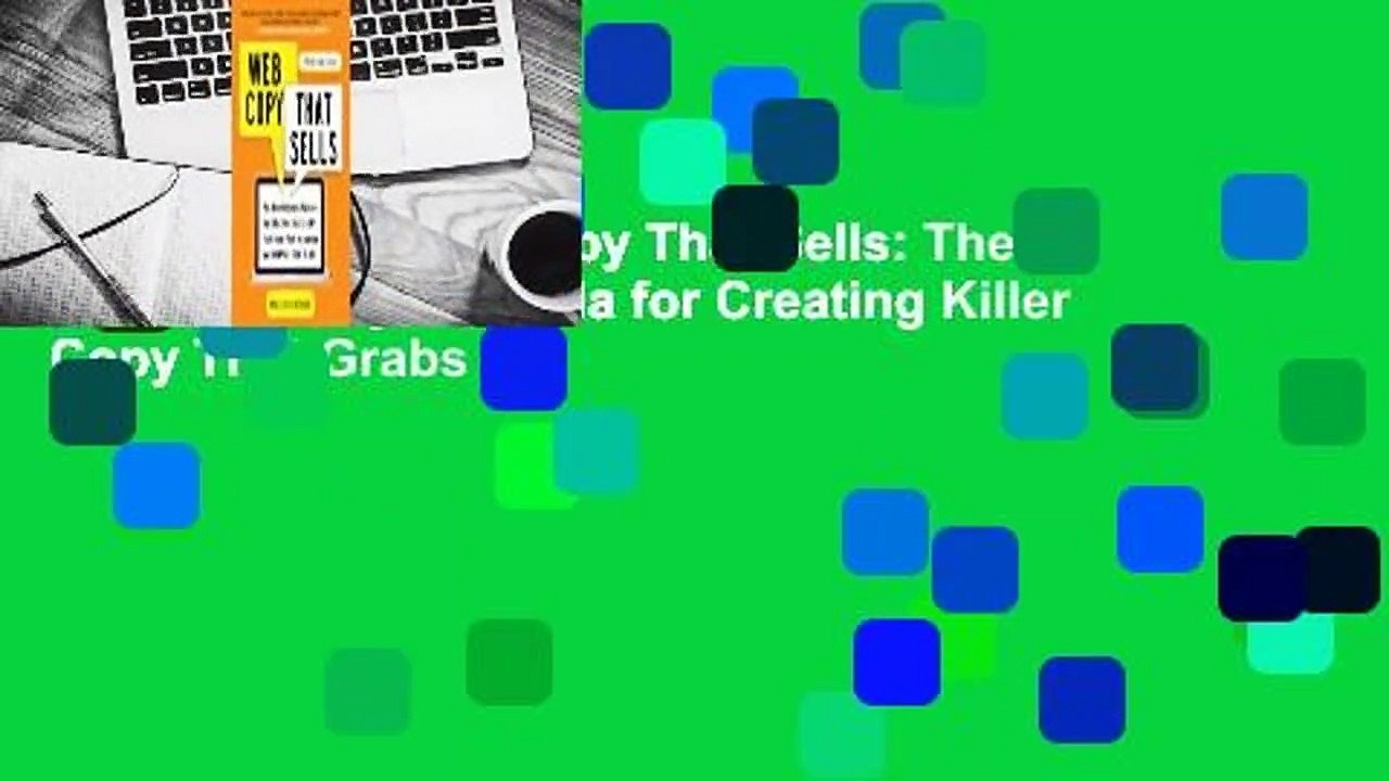Full E-book  Web Copy That Sells: The Revolutionary Formula for Creating Killer Copy That Grabs