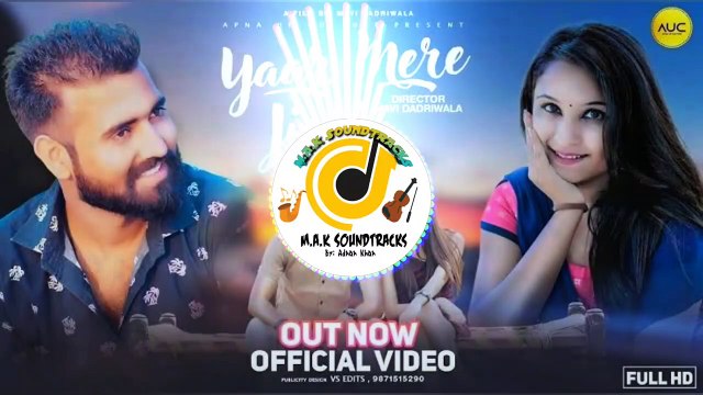 Yaar Hai Mere Jigri __ Sumit Goswami __ M.A.K SoundTracks __ Bass Boosted __ New Songs