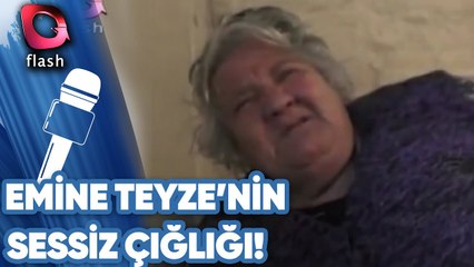 Emine Teyzenin Sessiz Çığlığı!