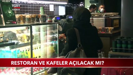 Restoran ve Kafeler Açılacak Mı?