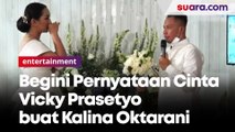 Romantis Banget, Vicky Prasetyo Beri Pernyataan Cinta pada Kalina Oktarani di Momen Lamaran