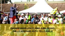 Engage Uhuru on claims Jubilee has failed Kenyans, Ruto tells Raila