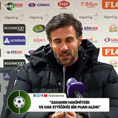 Ömer Erdoğan: "Sahanın hakimiydik ve hak ettiğimiz bir puan aldık"