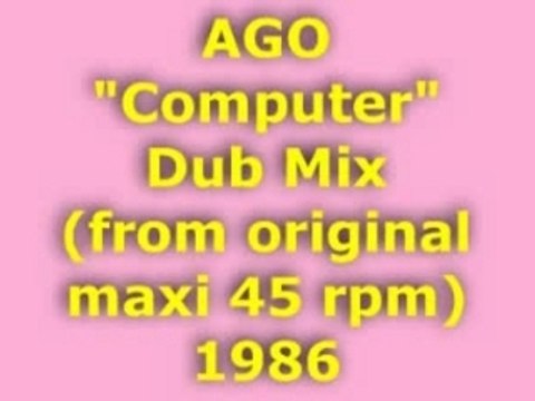 AGO Computer Dub Mix 1986