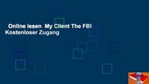 Online lesen  My Client The FBI  Kostenloser Zugang
