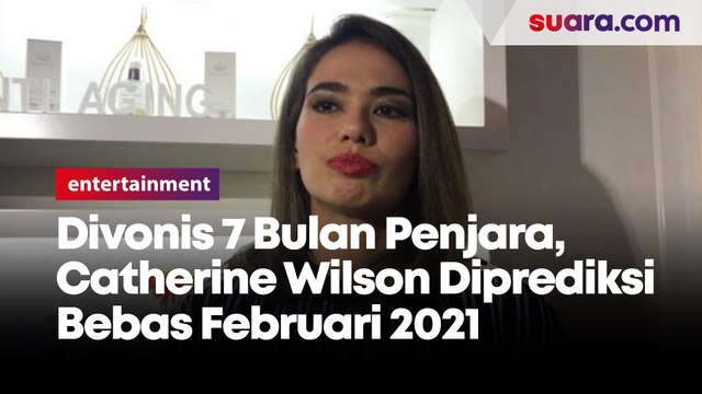 Divonis 7 Bulan Penjara, Catherine Wilson Diprediksi Bebas Februari 2021