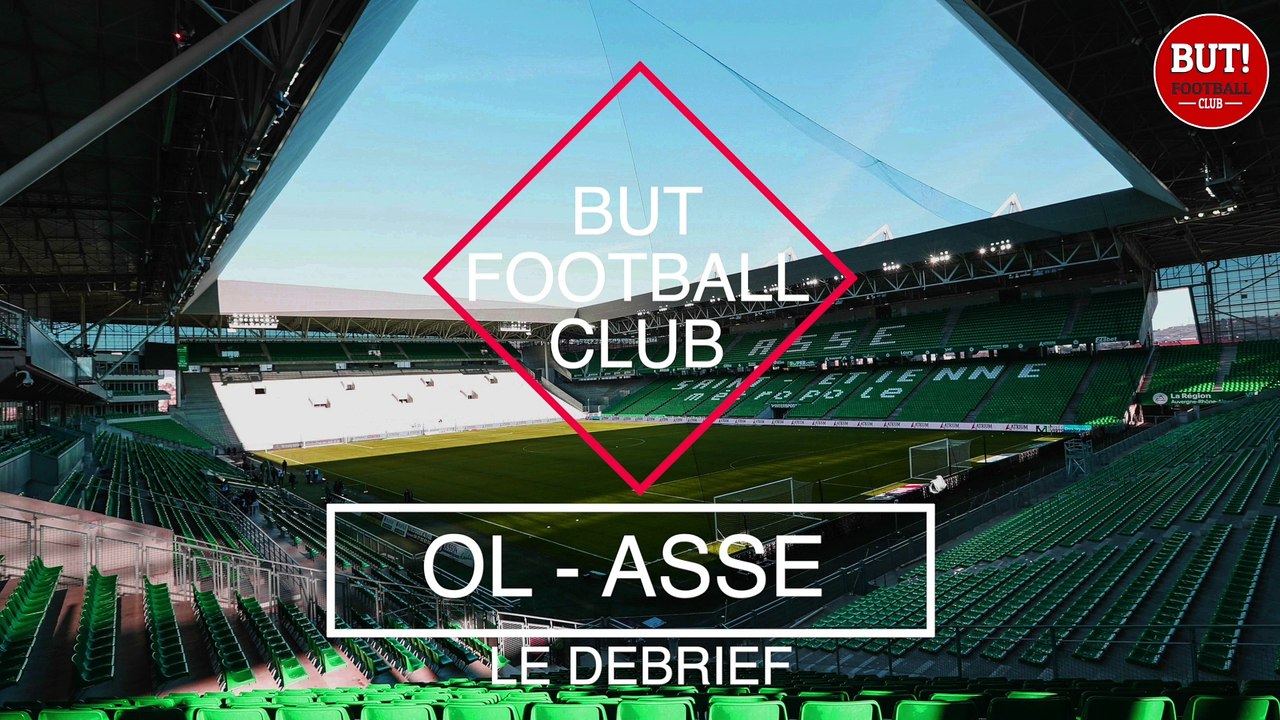 ASSE : le debrief du match face à l'Olympique Lyonnais