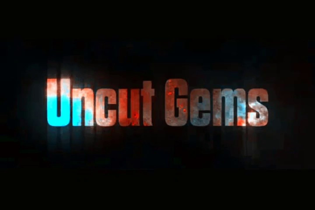 Uncut Gems (2019)