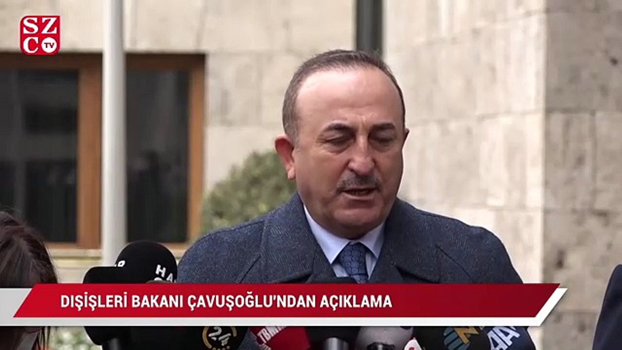 Dışişleri Bakanı Mevlüt Çavuşoğlu'ndan açıklama