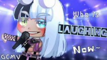 Who's Laughing Now || GCMV || Gacha Club Music Video