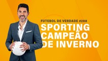 FDV #288 - Sporting campeão de Inverno