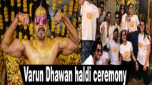 Varun Dhawan shares glimpse from his haldi ceremony