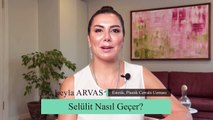 SELÜLİT NASIL GEÇER_! _ Op. Dr. Leyla Arvas