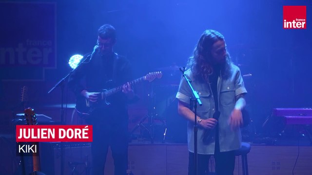 Kiki, Julien Doré en live sur France Inter