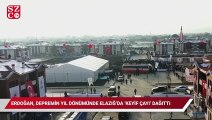 Cumhurbaşkanı Erdoğan, depremin yıl dönümünde Elazığ'da da 'keyif çayı' dağıttı