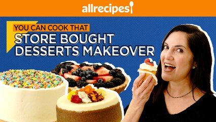 7 Ways to Upgrade Store-bought Desserts | You Can Cook That | Allrecipes.com