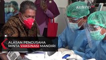 Ketua Kadin Ungkap Alasan Pengusaha Minta Akses Vaksin Covid-19 Mandiri