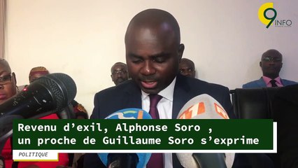 Revenu d'exil, Alphonse Soro, un proche de Guillaume Soro s'exprime