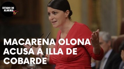 Macarena OLONA ACUSA a ILLA de COBARDE