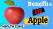 Benefits of Apples |  Amazing Health Benefits You Get From Eating Apples | Health Zone