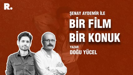 Bir Film Bir Konuk... Doğu Yücel ile ‘Barton Fink’