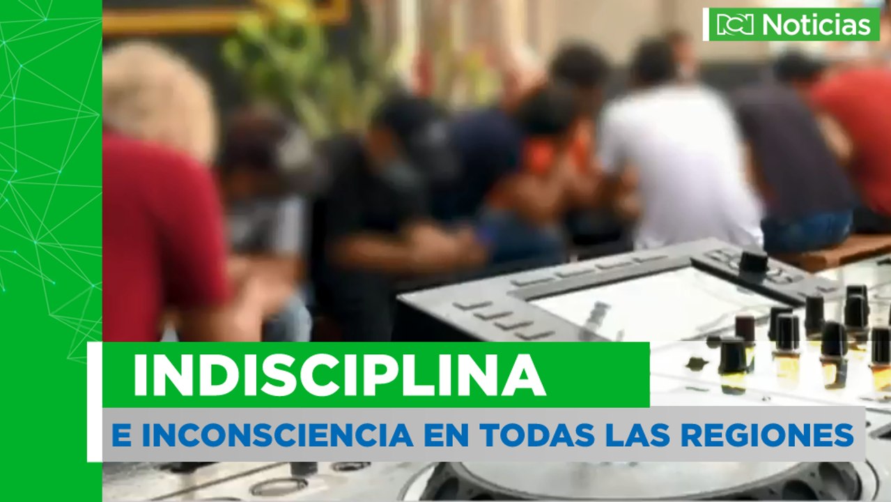 Indisciplina, factor común de varias regiones durante la cuarentena