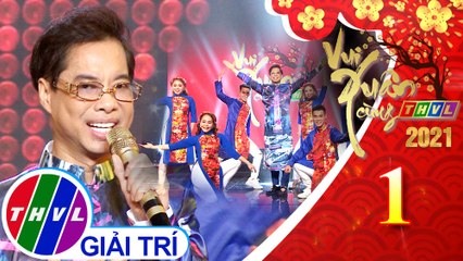 Vui xuân cùng THVL 2021 - Tập 1: Xuân tươi - Ngọc Sơn