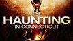 True Paranormal Stories Behind the Movies: A Haunting In Conecticut