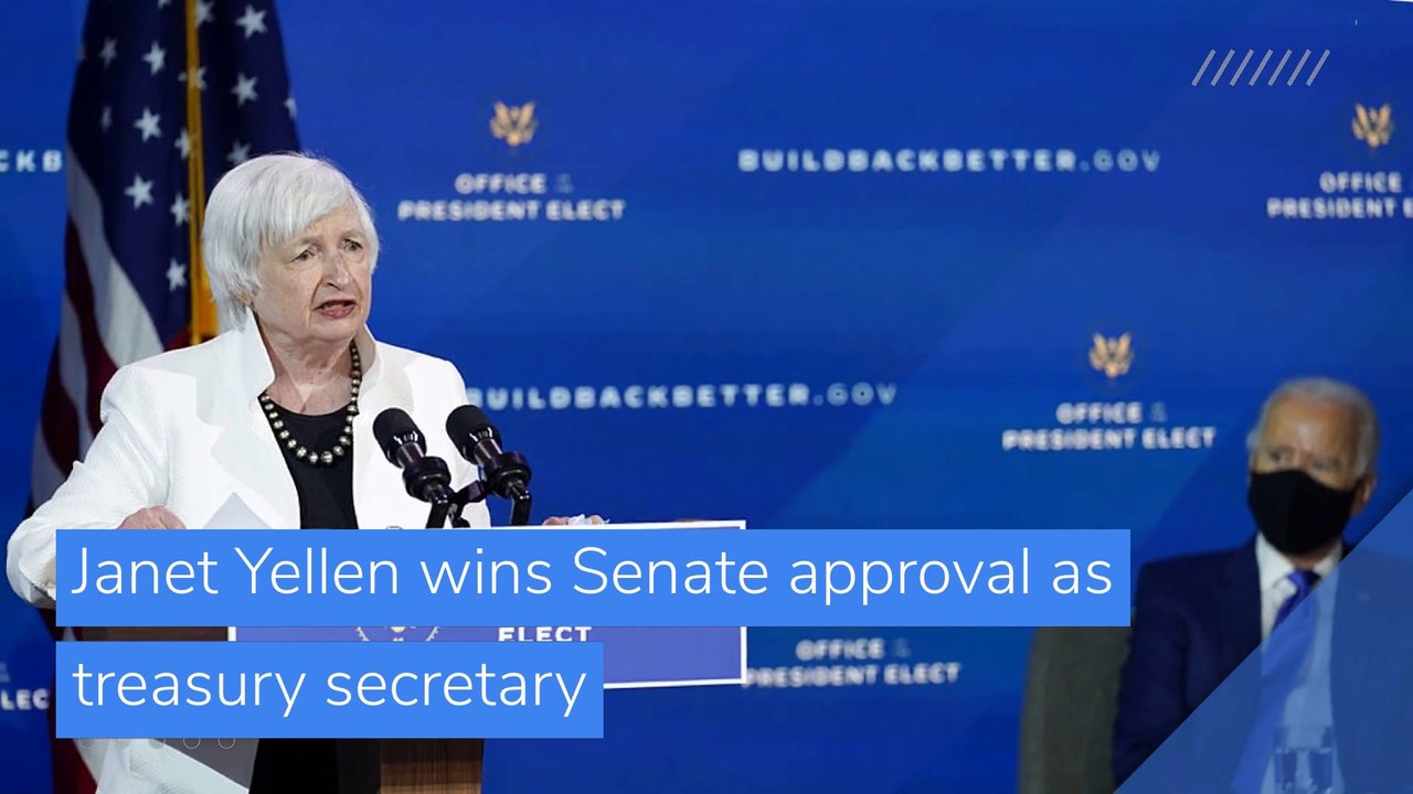 Yellen wins Senate approval as treasury secretary, and other top