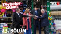 Tövbeler Olsun 23. Bölüm