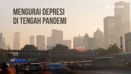 Mengurai Depresi di Tengah Pandemi