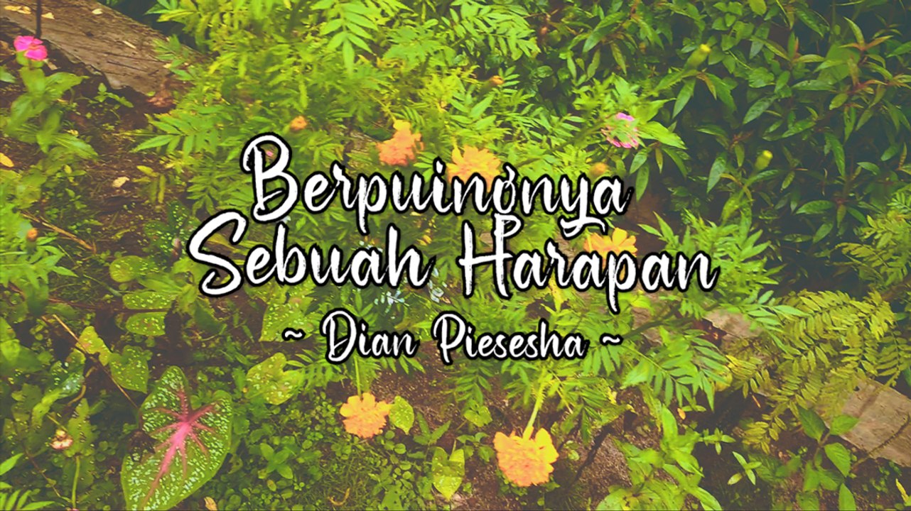 Dian Piesesha - Berpuingnya Sebuah Harapan (Official Lyric Video)