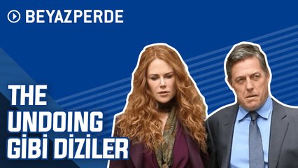 The Undoing Sevenlerin İzlemesi Gereken En İyi 10 Dizi