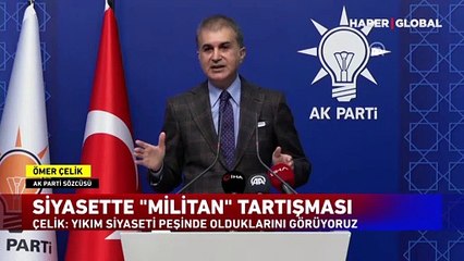 AK Parti Sözcüsü Ömer Çelik'ten açıklamalar