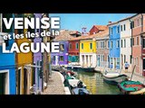 Venise et les îles principales et inconnues de la Lagune  | Documentaire - Reportage